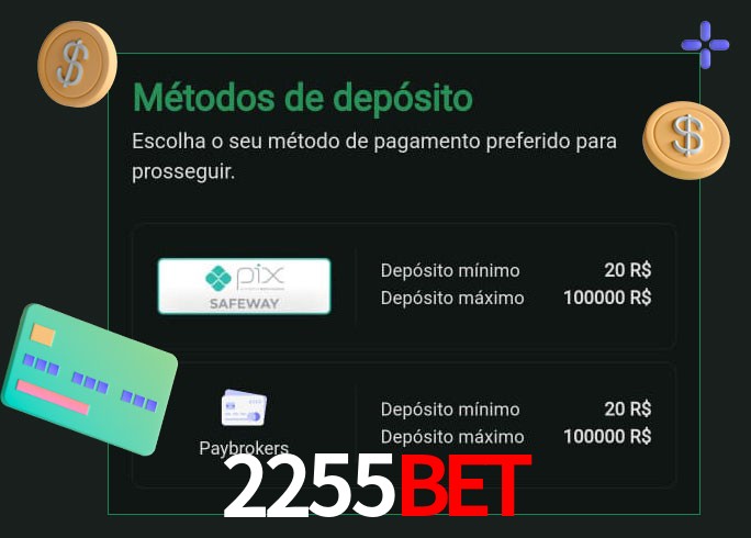 O cassino 2255BET oferece uma grande variedade de métodos de pagamento